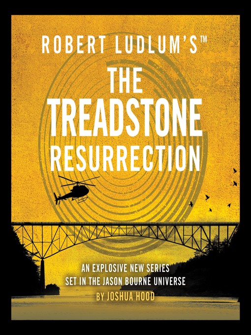 Title details for The Treadstone Resurrection by Joshua Hood - Available